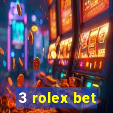 3 rolex bet